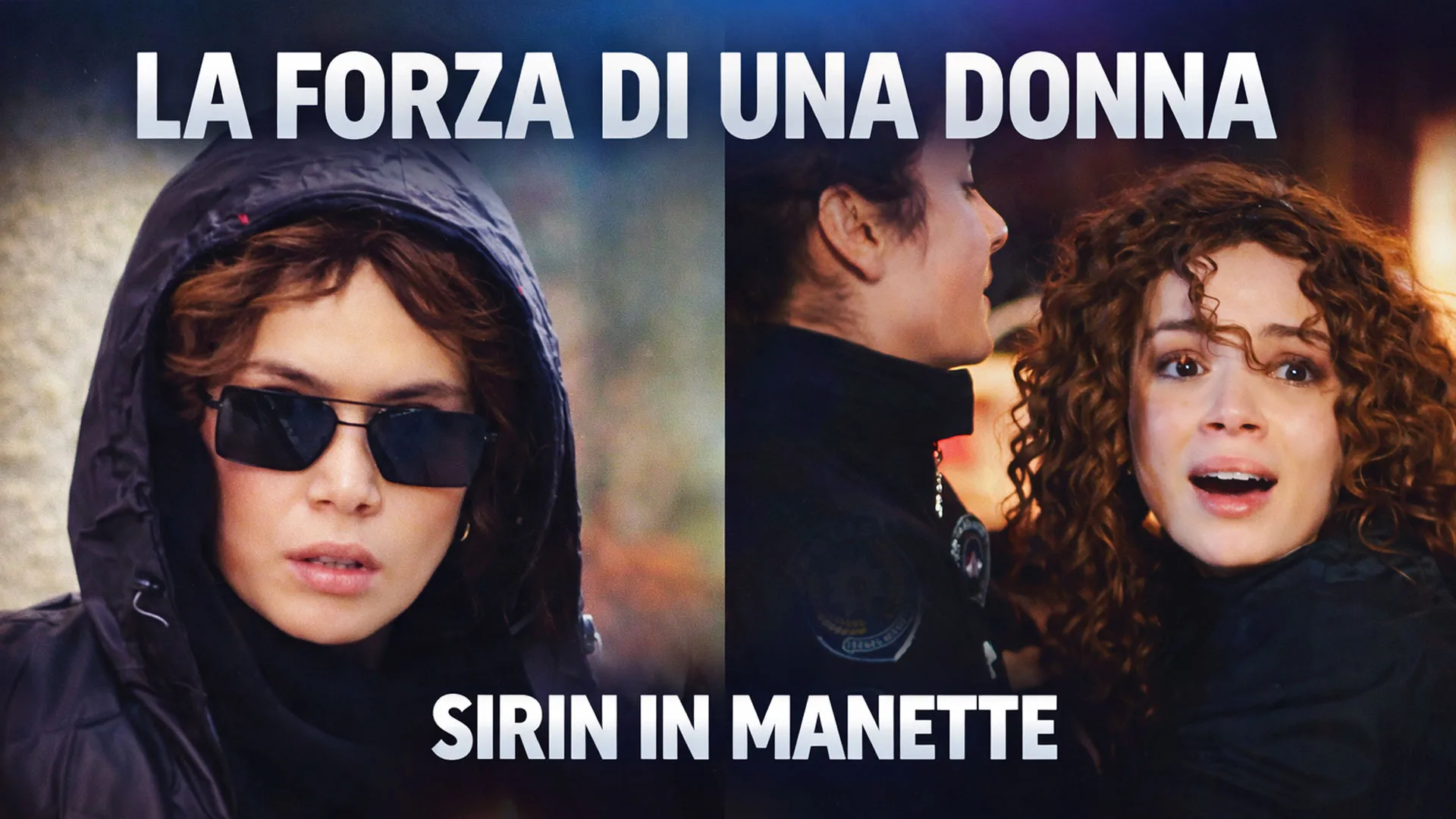 La forza di una donna spoiler Turchia: Şirin arrestata per omicidio